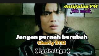 Jangan pernah berubah  ST12  lirik lagu st12 liriklagu hits [upl. by Niveb945]