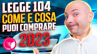 LE NOVITA 2023 sulla LEGGE 104 e lacquisto di una AUTOMOBILE [upl. by Pavior]