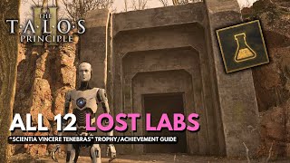 The Talos Principle 2  All 12 Lost Labs Locations  Scientia Vincere Tenebras TrophyAchievement [upl. by Shaff]