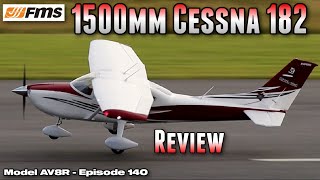 FMS Cessna 182 1500mm PNP  Model AV8R Review [upl. by Selhorst982]