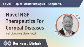 Claris Bio’s Novel HGF Therapeutics For Corneal Diseases [upl. by Dunn]