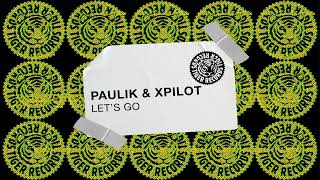 Paulik Xpilot  Lets Go [upl. by Gaw130]