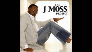 I Wanna Be  J Moss quotThe J Moss Projectquot [upl. by Araccot]