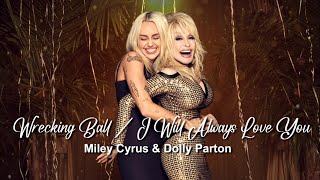 Wrecking Ball  I Will Always Love You Lyrics  Miley Cyrus amp Dolly Parton [upl. by Rattray423]