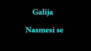 Galija  Nasmesi se [upl. by Finbur153]