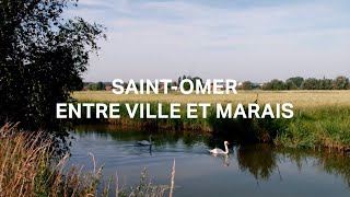 SaintOmer entre ville et marais FILM DOCUMENTAIRE [upl. by Sitto]