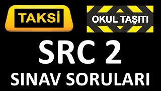 SRC 2 Belgesi Sınav Soruları  Sarı Ticari Taksi  Öğrenci Okul Servisi   4 [upl. by Alrad836]