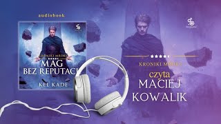 Mag bez reputacji  audiobook  czyta Maciej Kowalik [upl. by Adnama]