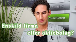 Enskild firma eller aktiebolag [upl. by Utta]