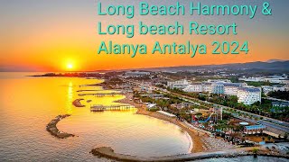 Long Beach Harmony amp Longh Beach Resort Alanya Antalya 2024 [upl. by Frolick699]