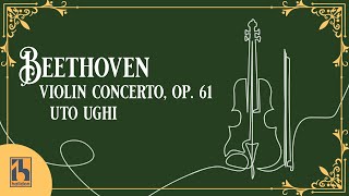 Beethoven Violin Concerto Op 61  Uto Ughi [upl. by Ahsekar740]