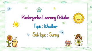 Kindergarten Learning Activities 🌤️ Topic  Weather☀️Sub topic  Sunny [upl. by Welbie]