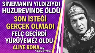 ALİYE RONA KİMDİR   Huzur Evinde Perişan Halde Bulunan Sinemanın Usta İsmi Aliye Rona Aslında Kim [upl. by Marianna]