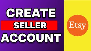 How To Create Seller Account On Etsy [upl. by Katuscha]