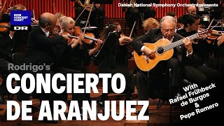 Concierto de Aranjuez  Danish National Symphony Orchestra Rafael de Burgos amp Pepe Romero Live [upl. by Grewitz143]