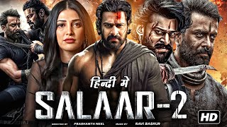 Salaar Part 2  Shouryanga Parvam Full Movie in Hindi 2024  Prabhas Yash Shruti  Review amp Facts [upl. by Llennej523]