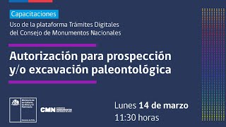 Capacitaciones Trámites digitales CMN autorización para prospección yo excavación paleontológica [upl. by Seessel]