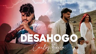 Carlos Feria DESAHOGO Official Video [upl. by Neelra]