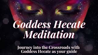 Goddess Hecate Guided Meditation  Hekate at the Crossroads  Illuminate your path [upl. by Ahseket]