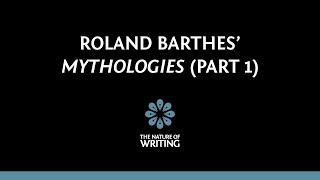 Roland Barthes Mythologies  Literary Theory  Part 1 [upl. by Karlise379]