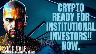 CRYPTO READY FOR INSTITUTIONAL INVESTORS NOW [upl. by Eceirtal]