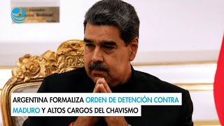 Argentina formaliza orden de detención contra Maduro y altos cargos del chavismo [upl. by Amal967]