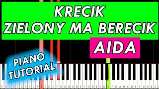 AIDA  KRECIK ZIELONY MA BERECIK 🎹 Piano Tutorial [upl. by Nosoj]