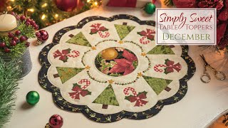 Simply Sweet Table Toppers  December  a Shabby Fabrics Tutorial [upl. by Trill]