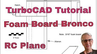 TurboCAD Tutorial Foam Board Bronco RC Plane [upl. by Alakcim]