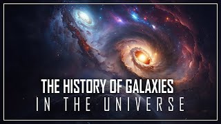 An AMAZING JOURNEY through the MAGICAL EVOLUTION of GALAXIES in the UNIVERSE Space Documentary 2024 [upl. by Biddick]