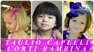 Acconciature bellissime capelli corti bambina 2018 [upl. by Keegan]