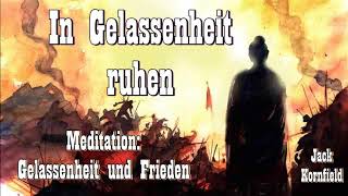 In Gelassenheit ruhen  Geführte Meditation Gelassenheit und Frieden  Jack Kornfield [upl. by Adnic847]