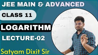 Logarithm Class 11  lecture 2  JEE Mains amp Advanced  Boards  Satyam Dixit Sir [upl. by Inattirb]