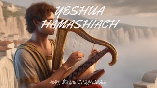 YESHUA HAMASHIACHPROPHETIC HARP WARFARE INSTRUMENTAL WORSHIP MEDITATION MUSICINTENSE HARP WORSHIP [upl. by Lerud]