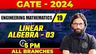 Linear Algebra 3  Engineering Mathematics  Concept Through Problems 03  GATE 2024 Series [upl. by Patten]