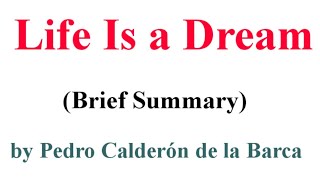 Life Is a Dream  Play by Pedro Calderón de la Barca  Brief Summary [upl. by Goltz]