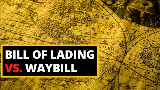 What is a Bill of Lading and a Waybill [upl. by Hinch908]