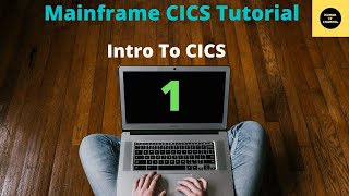 CICS Intro  Mainframe CICS Tutorial  Part 1 [upl. by Llabmik]