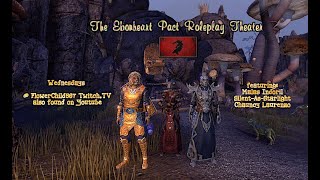 EBONHEART PACT roleplay theatre with Malas Chauncy amp Silent [upl. by Henigman]