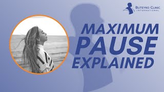 Explaining the Maximum Pause in Buteyko Breathing [upl. by Atteiluj]