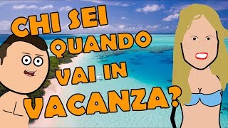 CHI SEI QUANDO VAI IN VACANZA  Estate 2018  PARODIA [upl. by Ash26]