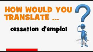 FRENCH TRANSLATION QUIZ  cessation demploi [upl. by Noynek629]