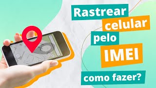 Como rastrear um celular pelo IMEI passo a passo 2022 [upl. by Davina]