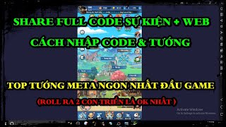 Kho Báu Ta Đến Đây SHARE FULL 20 CODE  Cập nhật 1711   NHẬP CODE amp TOP META TƯỚNG [upl. by Schroeder373]