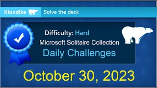 Microsoft Solitaire Collection Klondike  Hard  October 30 2023 [upl. by Akinor666]