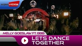 Melly feat BBB  Lets Dance Together  Official Video [upl. by Mateusz]