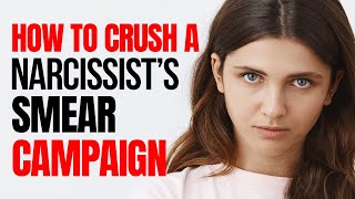 10 Steps to Crush a Narcissists Smear Campaign Permanently [upl. by Pollock535]