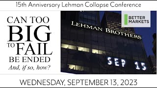 15th Anniversary Lehman Collapse Conference BetterMarkets [upl. by Enelyt38]