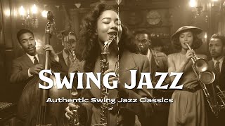 Nostalgic 1940s Swing Jazz 🎵 Authentic Swing Jazz Classics 🕺 Jazz Swing Jazz Jazz Classic [upl. by Sirapal]