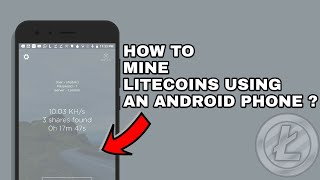 How to mine Litecoins using Android Phone   Easiest Method [upl. by Mehetabel772]